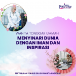 Wanita Tonggak Ummah: Menyinari dunia dengan Iman dan Inspirasi